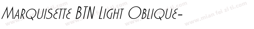 Marquisette BTN Light Oblique字体转换